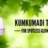 10 Miraculous Benefits of Kumkumadi Oil / Kumkumadi Thailam